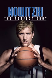 watch Nowitzki: The Perfect Shot free online