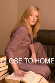 watch Close to Home free online