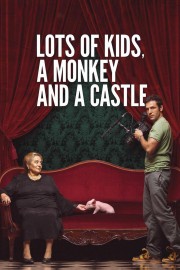 watch Lots of Kids, a Monkey and a Castle free online