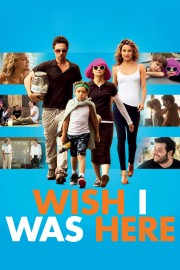 watch Wish I Was Here free online