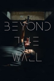 watch Beyond The Wall free online