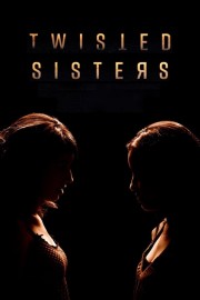 watch Twisted Sisters free online