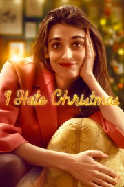 watch I Hate Christmas free online