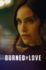 watch Burned by Love free online