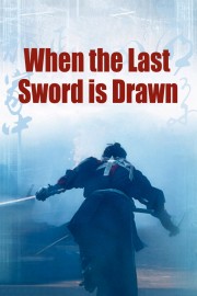 watch When the Last Sword Is Drawn free online