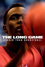 watch The Long Game: Bigger Than Basketball free online