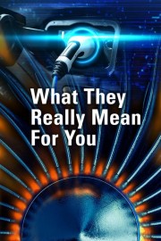 watch What They Really Mean For You free online