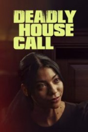 watch Deadly House Call free online