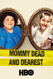 watch Mommy Dead and Dearest free online