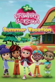 watch Strawberry Shortcake's Summer Vacation free online