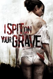 watch I Spit on Your Grave free online