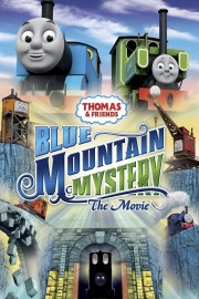 watch Thomas & Friends: Blue Mountain Mystery - The Movie free online