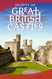 watch Secrets of Great British Castles free online