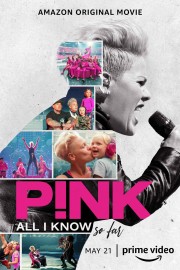 watch P!nk: All I Know So Far free online