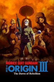 watch Mobile Suit Gundam: The Origin III - Dawn of Rebellion free online