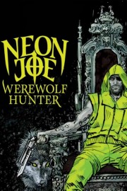 watch Neon Joe, Werewolf Hunter free online