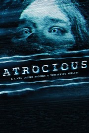 watch Atrocious free online