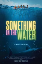 watch Something in the Water free online