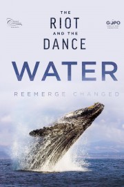 watch The Riot and the Dance: Water free online