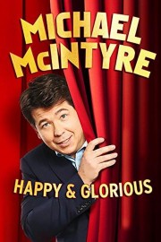 watch Michael McIntyre - Happy & Glorious free online