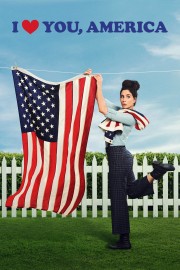 watch I Love You, America free online