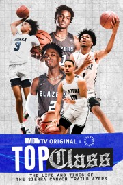 watch Top Class: The Life and Times of the Sierra Canyon Trailblazers free online