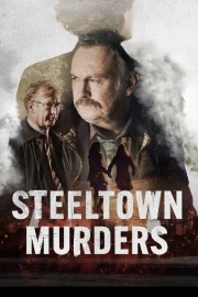 watch Steeltown Murders free online