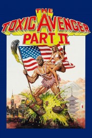 watch The Toxic Avenger Part II free online