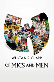 watch Wu-Tang Clan: Of Mics and Men free online