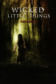 watch Wicked Little Things free online