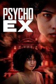 watch Psycho Ex free online