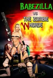 watch Babezilla vs The Zombie Whorde free online