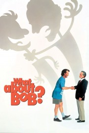 watch What About Bob? free online