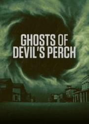 watch Ghosts of Devil's Perch free online