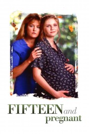 watch Fifteen and Pregnant free online