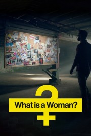 watch What Is a Woman? free online