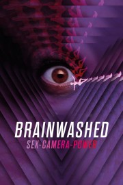 watch Brainwashed: Sex-Camera-Power free online