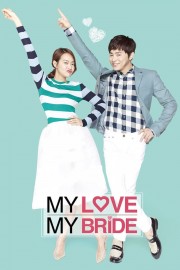 watch My Love, My Bride free online