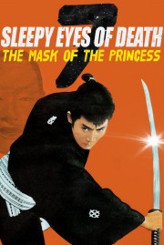 watch Sleepy Eyes of Death 7: The Mask of the Princess free online