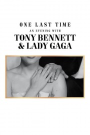 watch One Last Time: An Evening with Tony Bennett and Lady Gaga free online