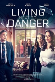 watch Living Next to Danger free online