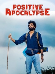 watch Positive Apocalypse free online