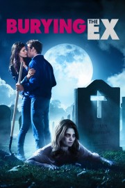 watch Burying the Ex free online