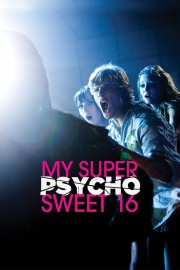 watch My Super Psycho Sweet 16 free online