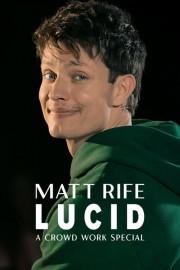 watch Matt Rife: Lucid - A Crowd Work Special free online