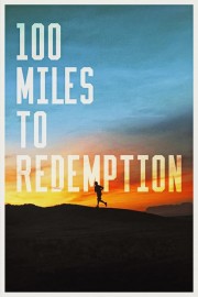 watch 100 Miles to Redemption free online