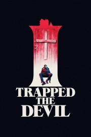 watch I Trapped the Devil free online