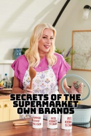 watch Secrets of the Supermarket Own-Brands free online