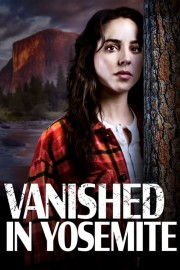 watch Vanished in Yosemite free online