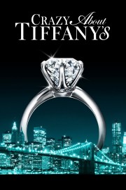 watch Crazy About Tiffany's free online